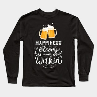 Happiness blooms from within. Long Sleeve T-Shirt